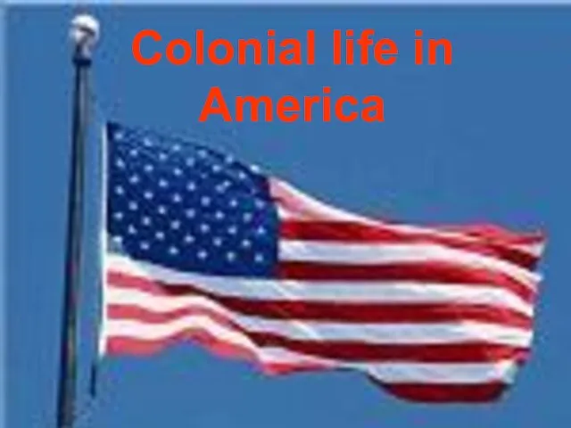 Colonial life in America