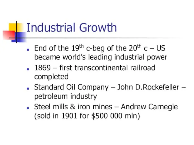 Industrial Growth End of the 19th c-beg of the 20th c –