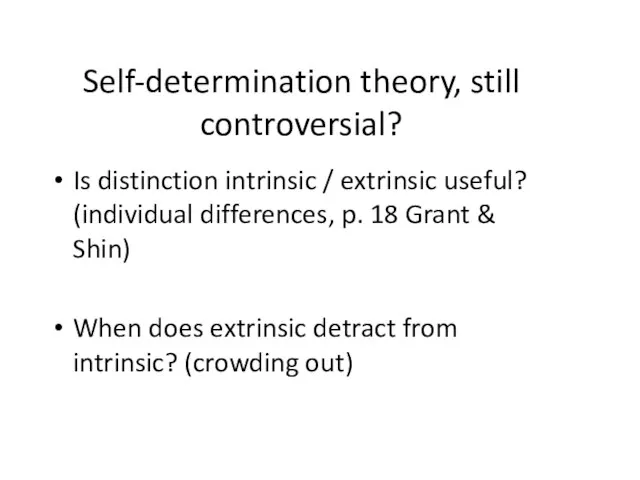 Self-determination theory, still controversial? Is distinction intrinsic / extrinsic useful? (individual differences,