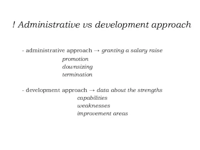 ! Administrative vs development approach - administrative approach → granting a salary