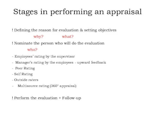 Stages in performing an appraisal ! Defining the reason for evaluation &