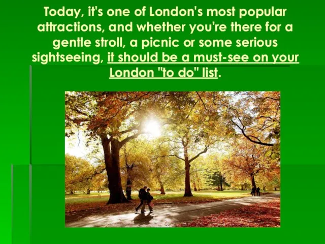 Today, it's one of London's most popular attractions, and whether you're there