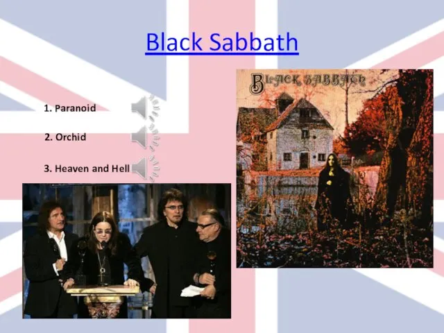 Black Sabbath 1. Paranoid 2. Orchid 3. Heaven and Hell