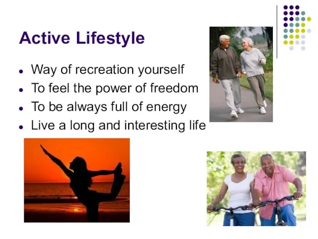 Active Lifestyle Way of recreation yourself To feel the power of freedom