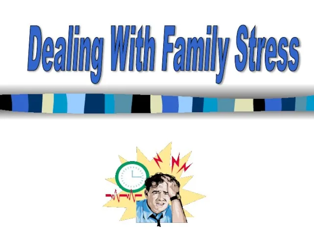 Dealing With Family Stress