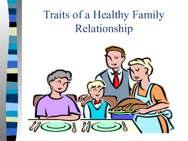 Traits of a Healthy Family Relationship