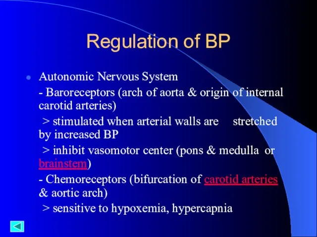 Regulation of BP Autonomic Nervous System - Baroreceptors (arch of aorta &