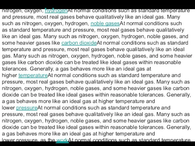 An ideal gas is a theoretical is a theoretical gas is a