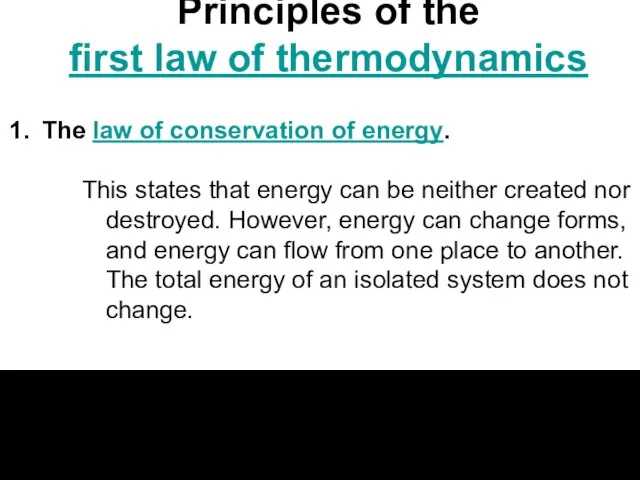 Principles of the first law of thermodynamics The law of conservation of