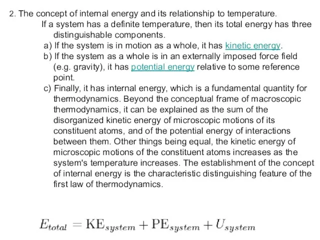 2. The concept of internal energy and its relationship to temperature. If