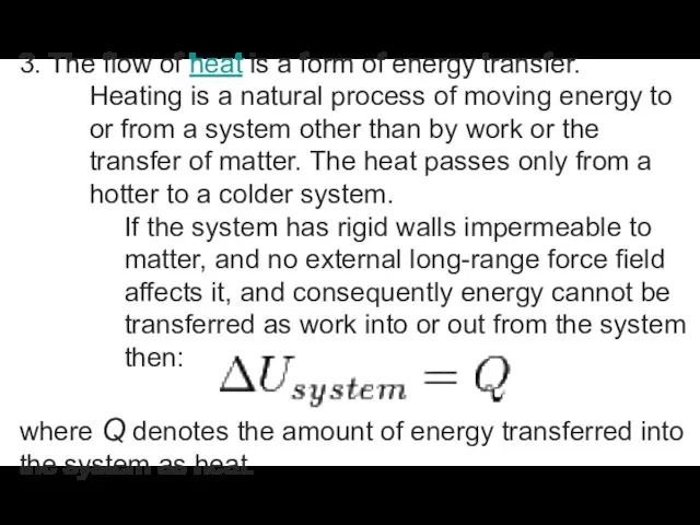 3. The flow of heat is a form of energy transfer. Heating