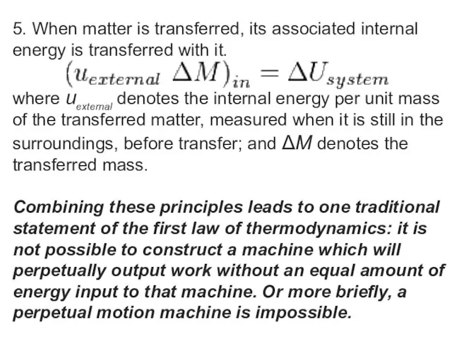 5. When matter is transferred, its associated internal energy is transferred with