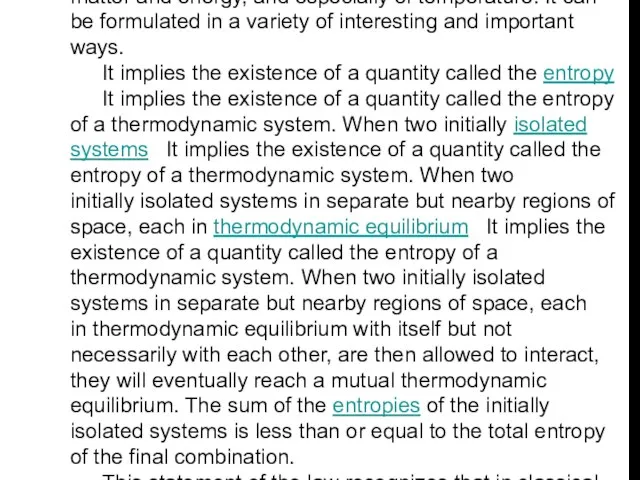 The second law of thermodynamics asserts the irreversibility of natural processes, and