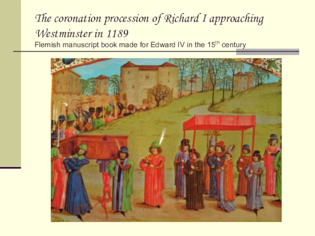 The coronation procession of Richard I approaching Westminster in 1189 Flemish manuscript