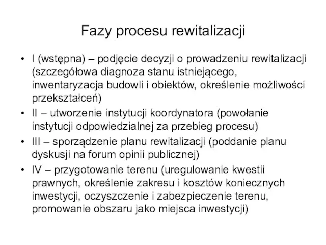 Fazy procesu rewitalizacji I (wstępna) – podjęcie decyzji o prowadzeniu rewitalizacji (szczegółowa