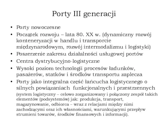 Porty III generacji Porty nowoczesne Początek rozwoju – lata 80. XX w.