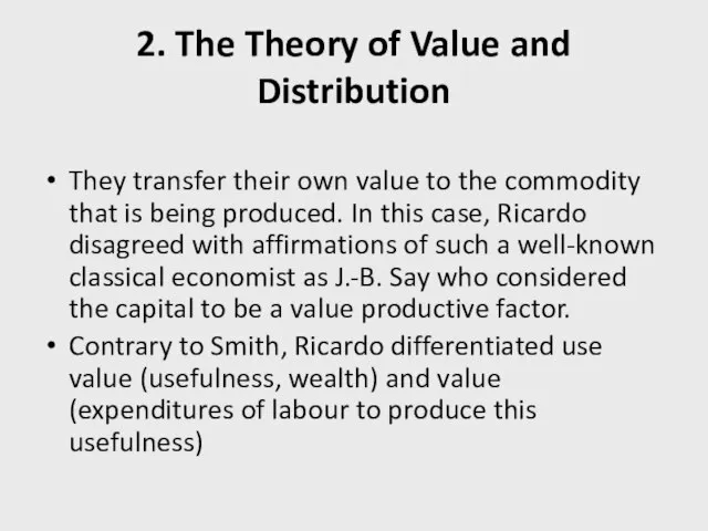 2. The Theory of Value and Distribution They transfer their own value