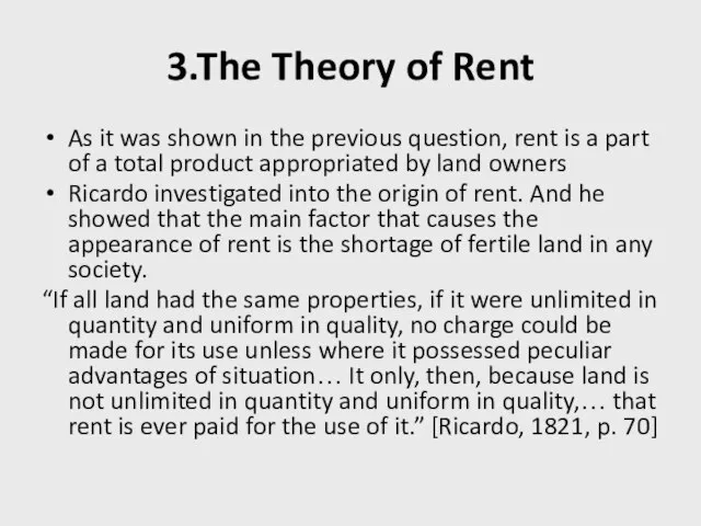 3.The Theory of Rent As it was shown in the previous question,