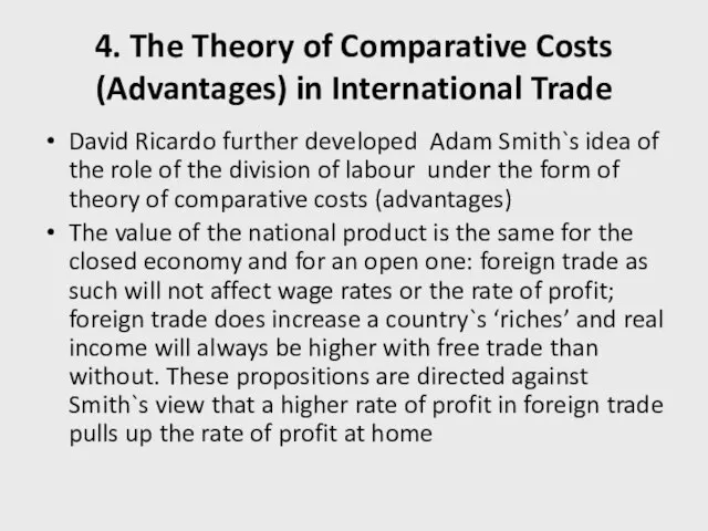 4. The Theory of Comparative Costs (Advantages) in International Trade David Ricardo