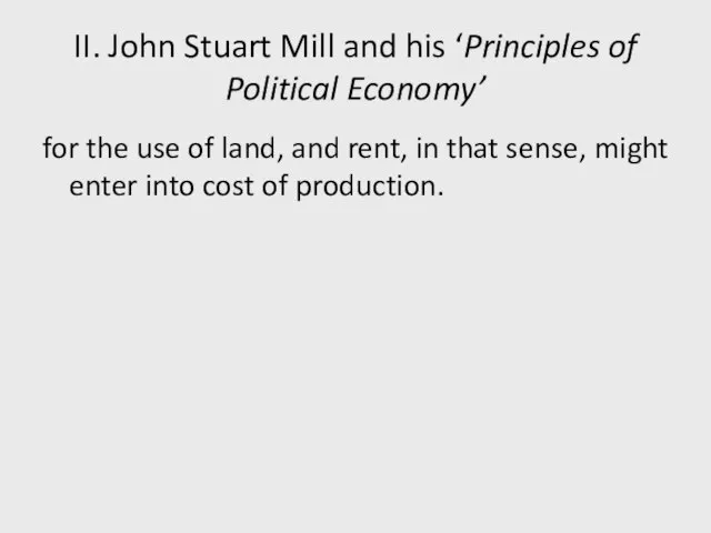 II. John Stuart Mill and his ‘Principles of Political Economy’ for the