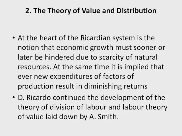 2. The Theory of Value and Distribution At the heart of the