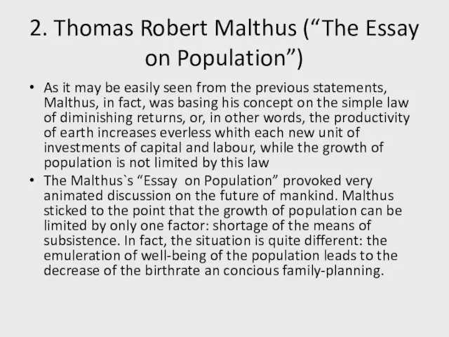 2. Thomas Robert Malthus (“The Essay on Population”) As it may be