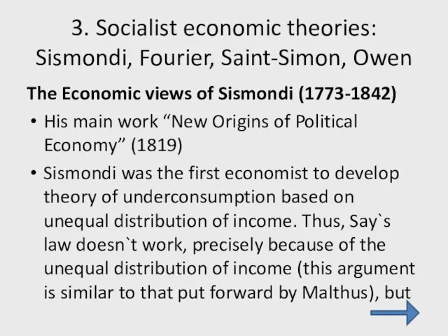 3. Socialist economic theories: Sismondi, Fourier, Saint-Simon, Owen The Economic views of