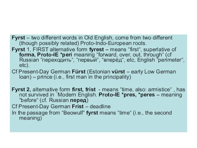 Fyrst – two different words in Old English, come from two different