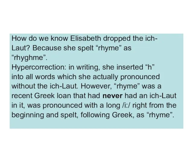 How do we know Elisabeth dropped the ich- Laut? Because she spelt