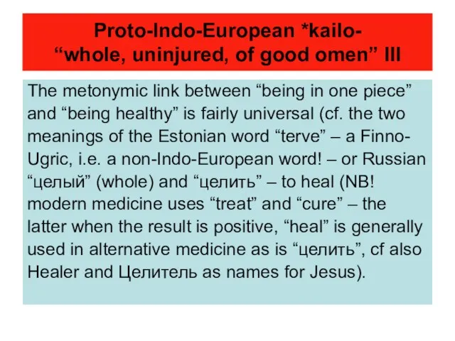 Proto-Indo-European *kailo- “whole, uninjured, of good omen” III The metonymic link between