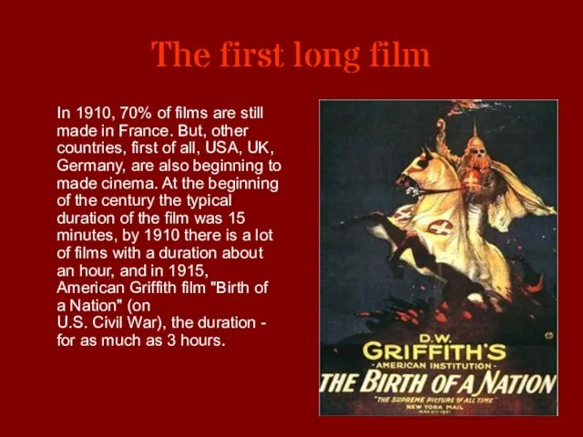 The first long film In 1910, 70% of films are still made