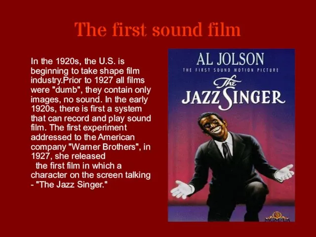 The first sound film In the 1920s, the U.S. is beginning to