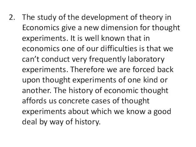 The study of the development of theory in Economics give a new