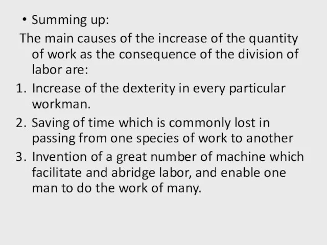 Summing up: The main causes of the increase of the quantity of