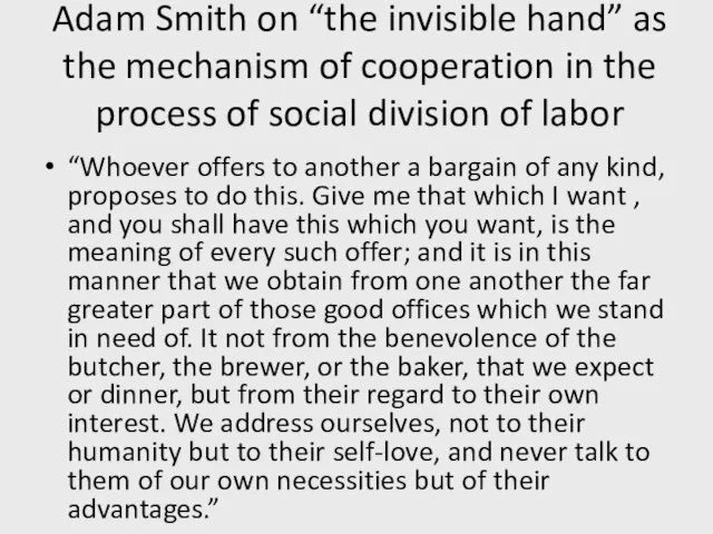 Adam Smith on “the invisible hand” as the mechanism of cooperation in