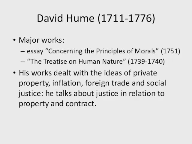 David Hume (1711-1776) Major works: essay “Concerning the Principles of Morals” (1751)