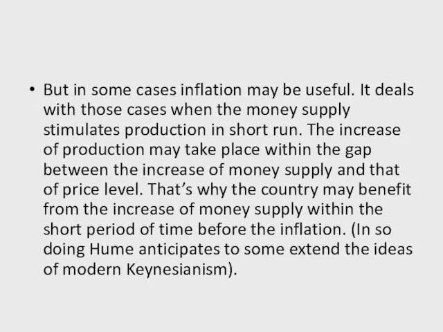 But in some cases inflation may be useful. It deals with those
