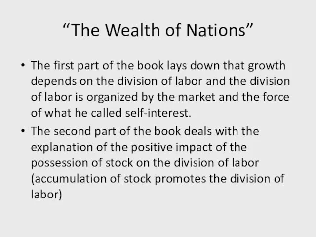 “The Wealth of Nations” The first part of the book lays down