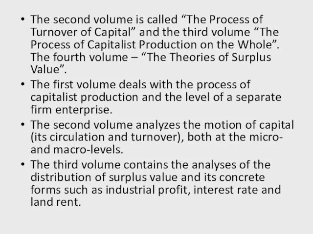 The second volume is called “The Process of Turnover of Capital” and