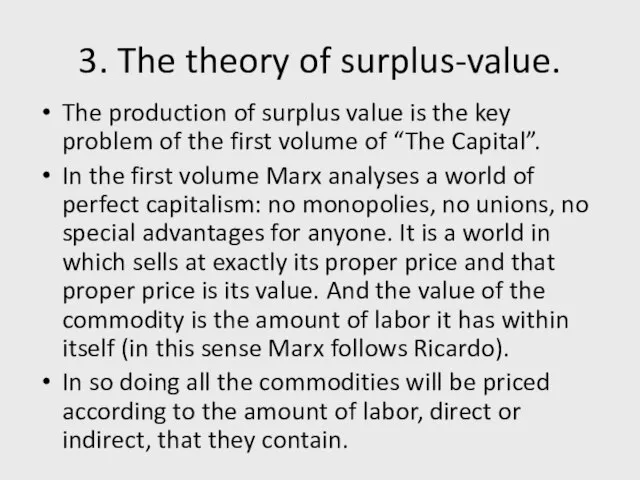 3. The theory of surplus-value. The production of surplus value is the