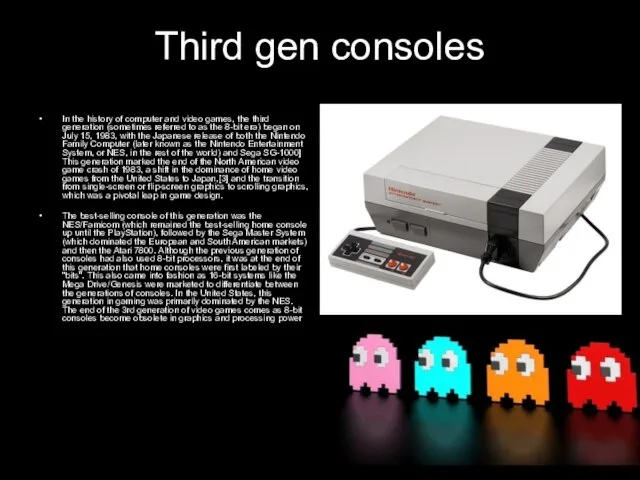 Third gen consoles In the history of computer and video games, the