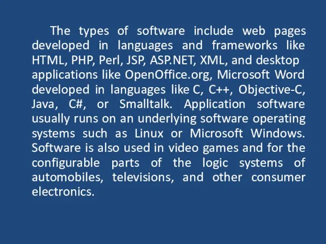 The types of software include web pages developed in languages and frameworks