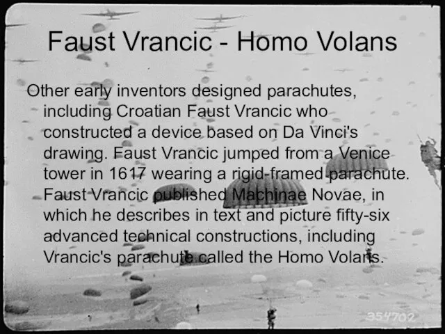 Faust Vrancic - Homo Volans Other early inventors designed parachutes, including Croatian