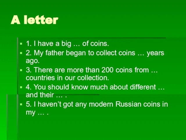 A letter 1. I have a big … of coins. 2. My