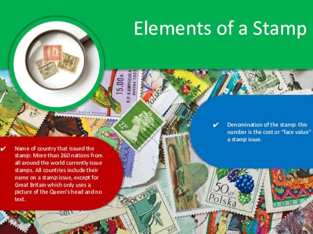 Elements of a Stamp Denomination of the stamp: this number is the