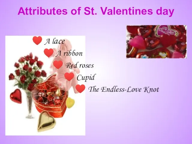 Attributes of St. Valentines day ♥ A lace ♥ A ribbon ♥