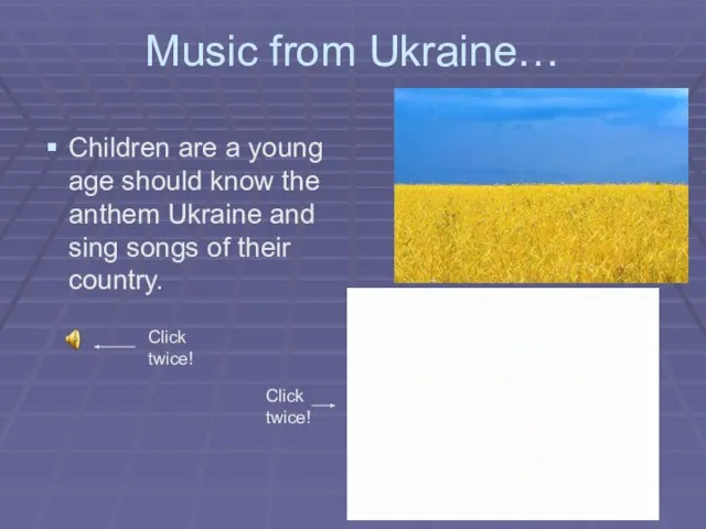 Music from Ukraine… Children are a young age should know the anthem