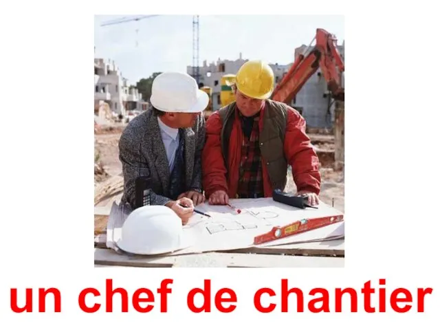 un chef de chantier