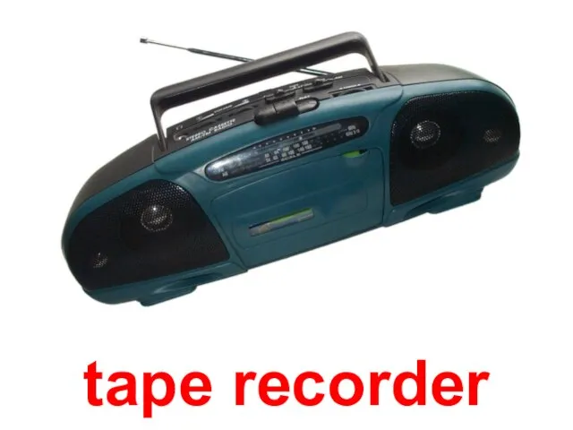 tape recorder