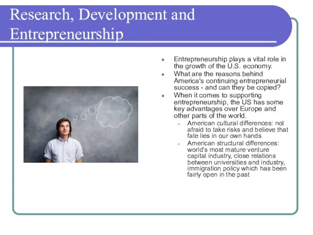 Research, Development and Entrepreneurship Entrepreneurship plays a vital role in the growth